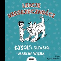 Łysol i Strusia. Lekcje niegrzeczności - Marcin Wicha - audiobook