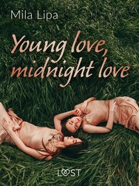 Young love, midnight love – lesbijskie opowiadanie erotyczne - Mila Lipa - ebook