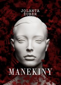 MANEKINY - Jolanta Żuber - ebook