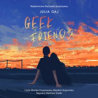 Geek Friend 2 - Julia Gaj - audiobook