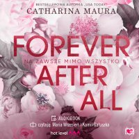 Forever after all. Na zawsze mimo wszystko - Catharina Maura - audiobook