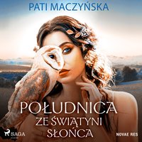 Południca ze Świątyni Słońca - Pati Maczyńska - audiobook