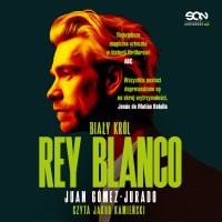 Rey Blanco. Biały Król - Juan Gomez-Jurado - audiobook