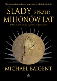 Ślady sprzed milionów lat - Michael Baigent - ebook
