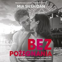 Bez pożegnania - Mia Sheridan - audiobook