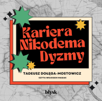 Kariera Nikodema Dyzmy - Tadeusz Dołęga-Mostowicz - audiobook