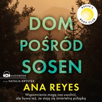 Dom pośród sosen - Ana Reyes - audiobook