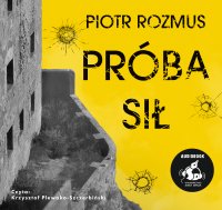 Próba sił - Piotr Rozmus - audiobook