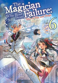 The Magician Who Rose From Failure: Volume 6 - Hitsuji Gamei - ebook