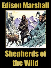 Shepherds of the Wild - Edison Marshall - ebook