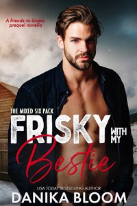 Frisky with my Bestie - Danika Bloom - ebook