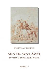 Skarb watażki. Powieść z końca XVIII wieku - Władysław Łoziński - ebook