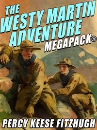 The Westy Martin Adventure MEGAPACK® - Percy Keese Fitzhugh - ebook