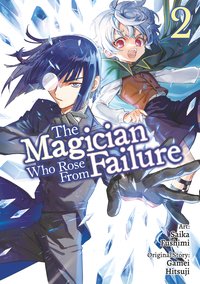 The Magician Who Rose From Failure (Manga) Volume 2 - Gamei Hitsuji - ebook