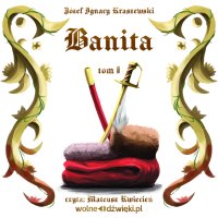 Banita. Tom II - Józef Ignacy Kraszewski - audiobook