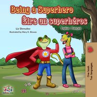 Being a Superhero Être un superhéros - Liz Shmuilov - ebook