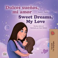 ¡Dulces sueños, mi amor! Sweet Dreams, My Love! - Shelley Admont - ebook