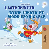 I Love Winter Rydw i wrth fy modd efo’r gaeaf - Shelley Admont - ebook