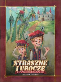 Straszne i Urocze Opowieści Smocze - Władysław Szenkowski - ebook