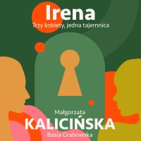 Irena - Małgorzata Kalicińska - audiobook