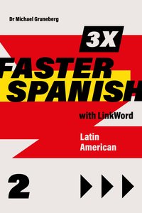 3 x Faster Spanish 2 with Linkword. Latin American - Michael Gruneberg - ebook