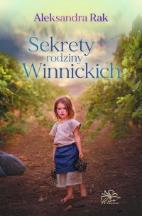 Sekrety rodziny Winnickich - Aleksandra Rak - ebook