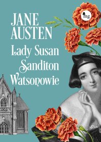 Lady Susan, Sandition, Watsonowie - Jane Austen - ebook