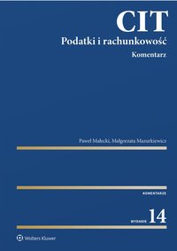 CIT. Komentarz. Podatki i rachunkowość - Paweł Małecki - ebook