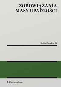 Zobowiązania masy upadłości - Bartosz Sierakowski - ebook
