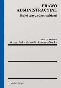 Prawo administracyjne. Eseje i testy z odpowiedziami - Grzegorz Dudek - ebook