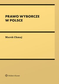 Prawo wyborcze w Polsce - Marek Chmaj - ebook