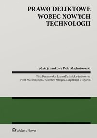 Prawo deliktowe wobec nowych technologii - Nina Baranowska - ebook