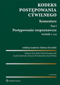 Kodeks postępowania cywilnego. Komentarz. Tom I. Postępowanie rozpoznawcze (art. 1-124) - Tadeusz Ereciński - ebook