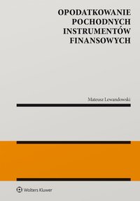 Opodatkowanie pochodnych instrumentów finansowych - Mateusz Lewandowski - ebook