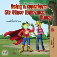Being a Superhero Bir Süper Kahraman Olmak - Liz Shmuilov - ebook
