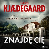 Znajdę cię - Lars Kjædegaard - audiobook