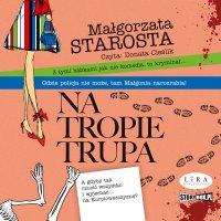 Na tropie trupa - Małgorzata Starosta - audiobook