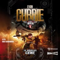 Hayden War. Tom 5. Za wszelką cenę - Evan Currie - audiobook