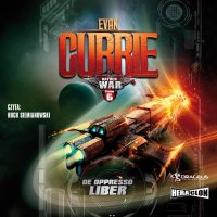 Hayden War. Tom 6. De Oppresso Liber - Evan Currie - audiobook