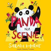 Panda na scenie - Sarah Horne - audiobook