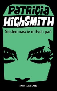 Siedemnaście miłych pań - Patricia Highsmith - ebook