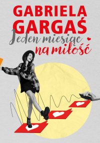 Jeden miesiąc na miłość - Gabriela Gargaś - ebook