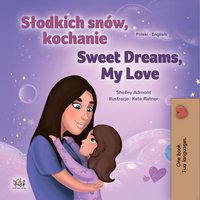 Słodkich snów, kochanie Sweet Dreams, My Love - Shelley Admont - ebook