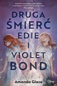 Druga śmierć Edie i Violet Bond - Amanda Glaze - ebook