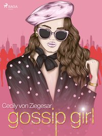 Gossip Girl - Cecily von Ziegesar - ebook
