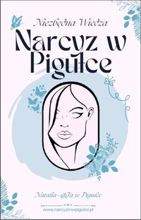 Narcyz w Pigułce. Niezbędna Wiedza. - Narcyz w Pigułce - ebook