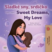 Sladké sny, srdíčko Sweet Dreams, My Love - Shelley Admont - ebook