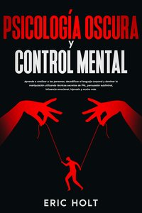 Psicología oscura y control mental - Eric Holt - ebook