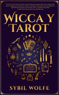 Wicca y Tarot - Sybil Wolfe - ebook