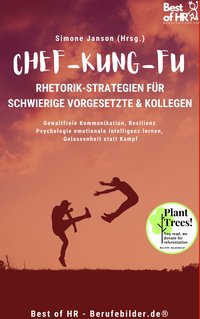 Chef-Kung-Fu! Rhetorik-Strategien für schwierige Vorgesetzte & Kollegen - Simone Janson - ebook